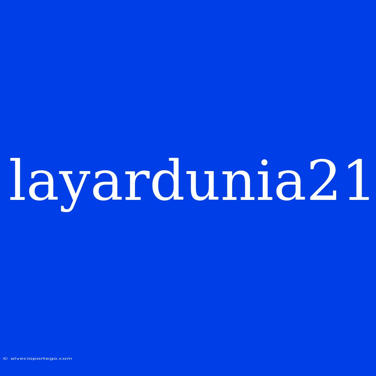 Layardunia21