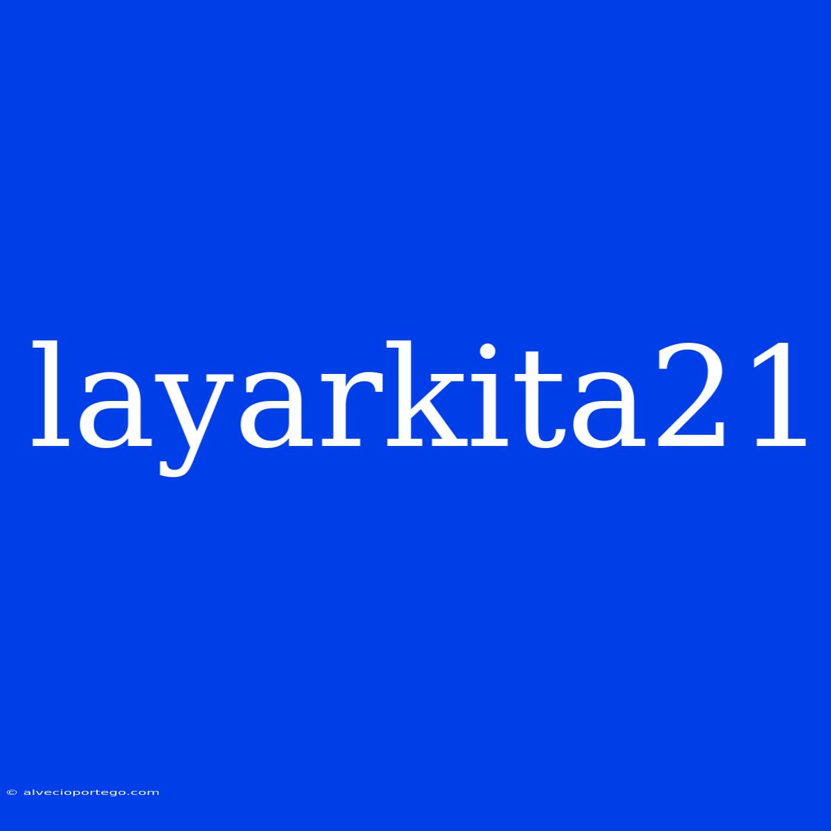 Layarkita21