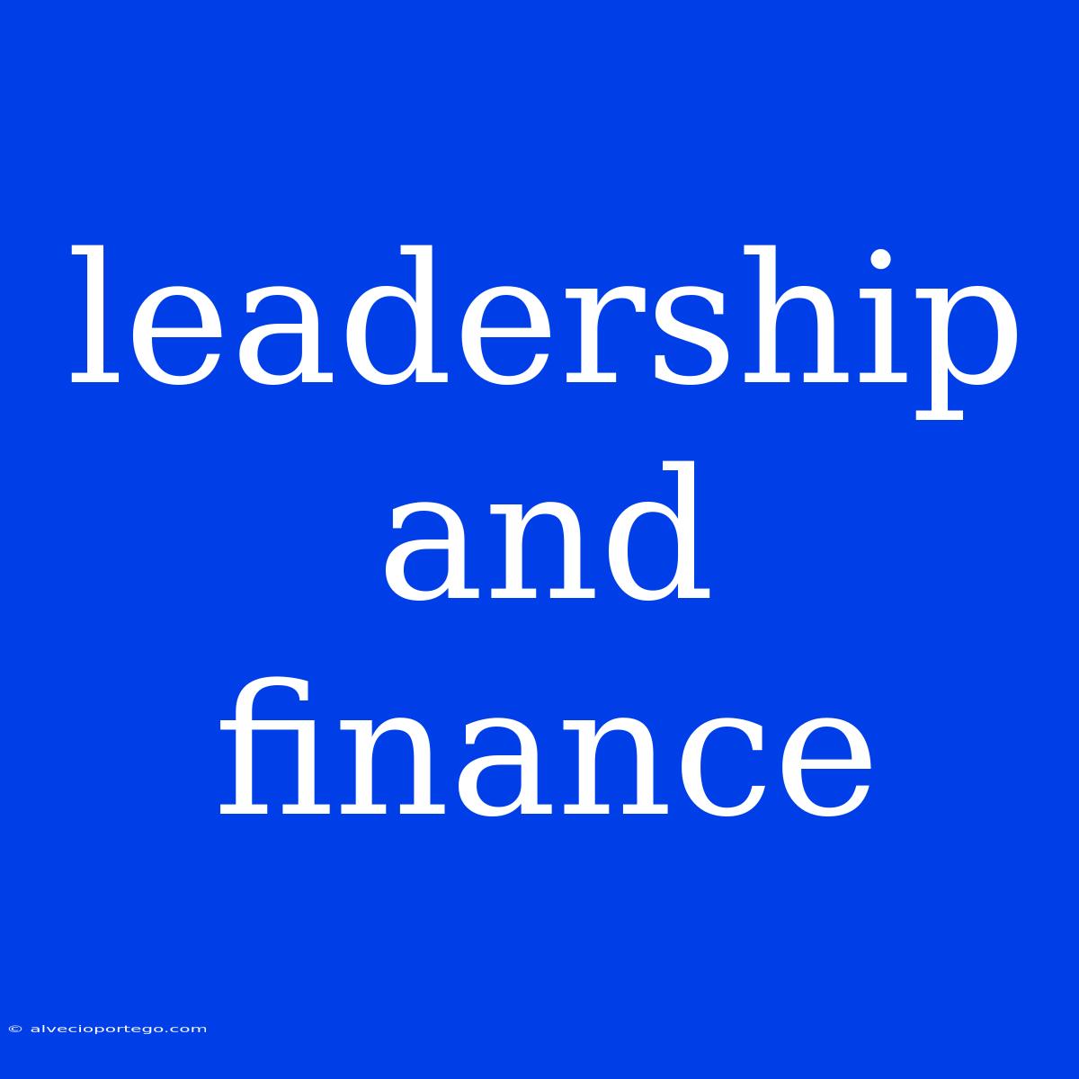 Leadership And Finance