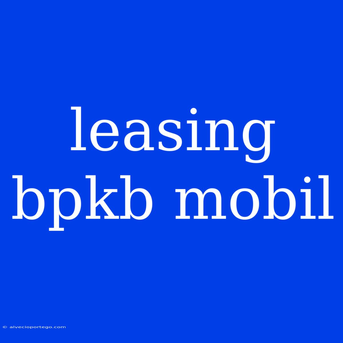 Leasing Bpkb Mobil