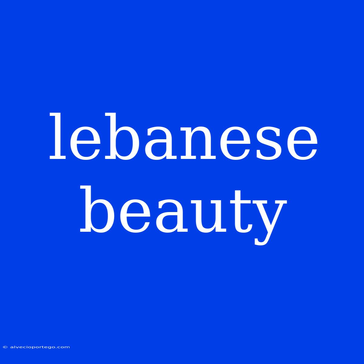 Lebanese Beauty