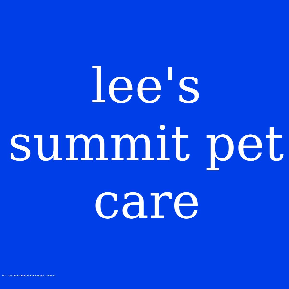 Lee's Summit Pet Care