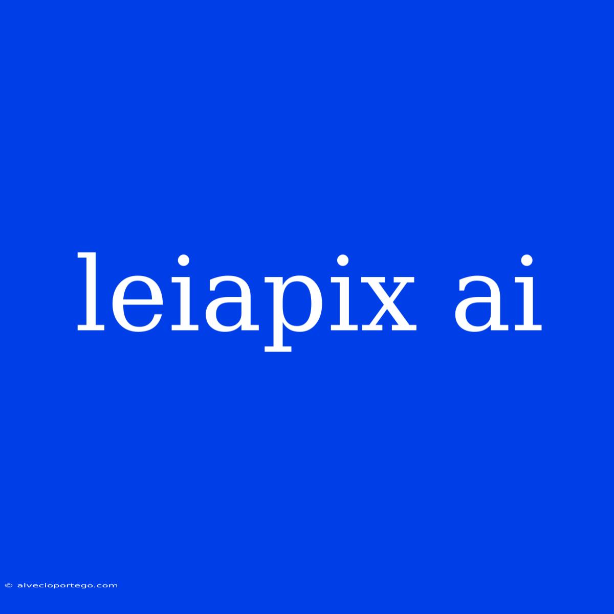 Leiapix Ai