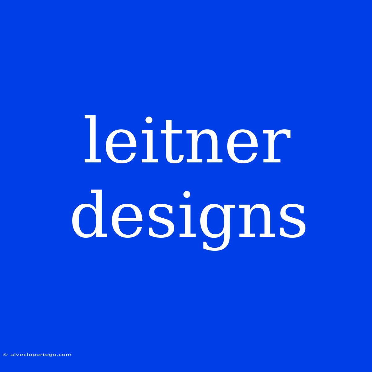 Leitner Designs