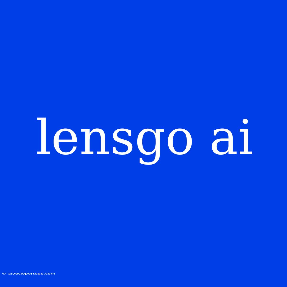 Lensgo Ai