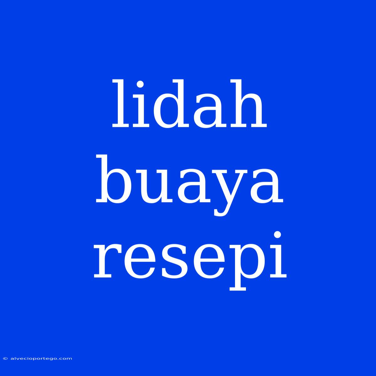 Lidah Buaya Resepi