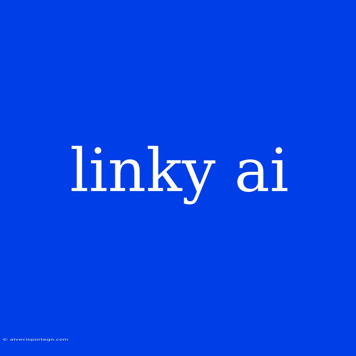 Linky Ai