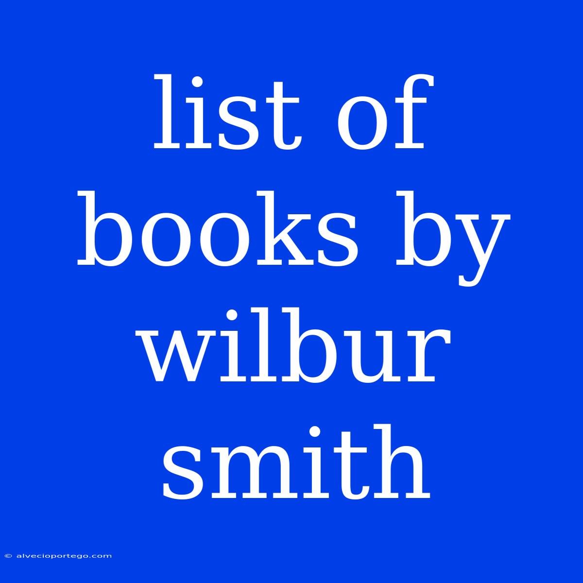 List Of Books By Wilbur Smith