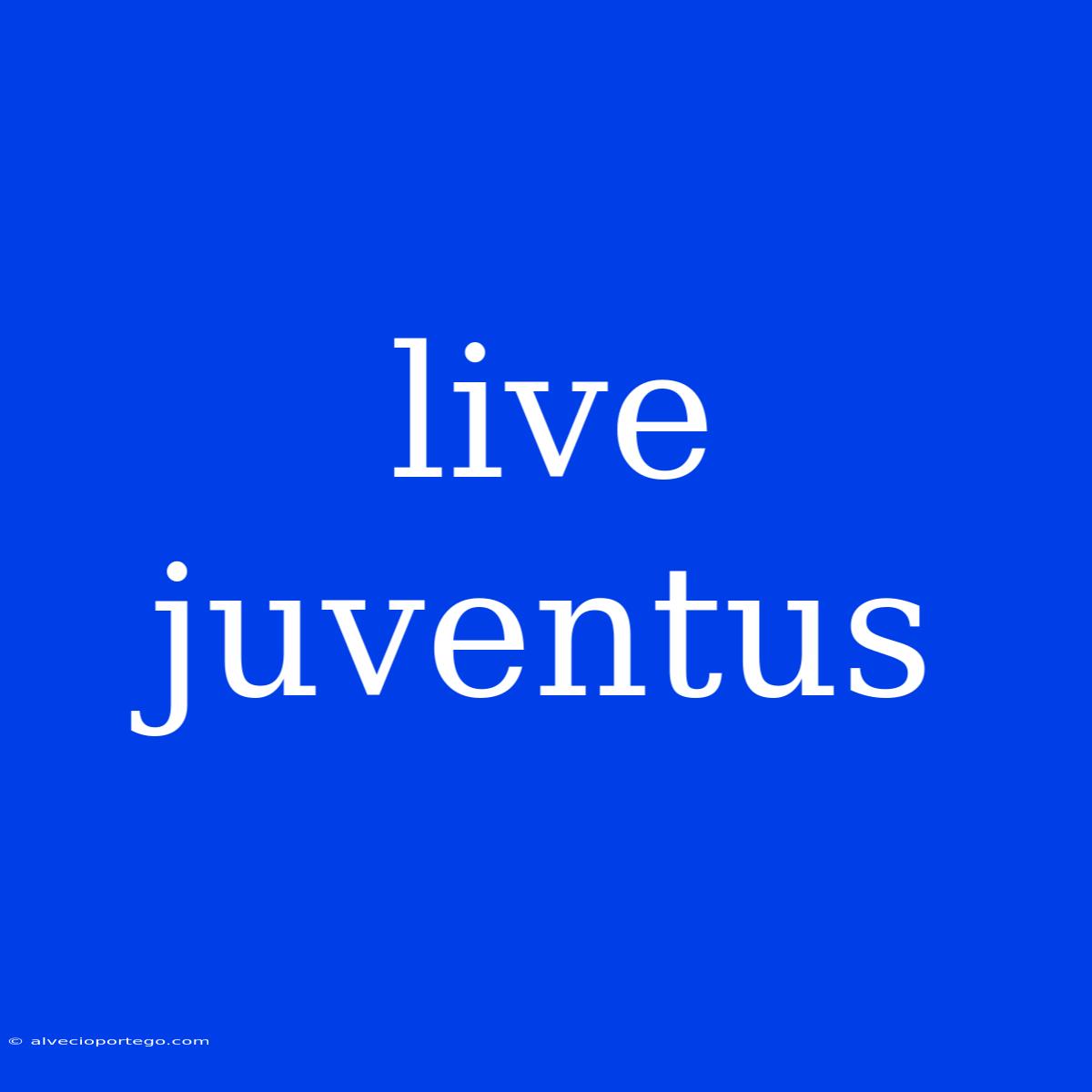 Live Juventus