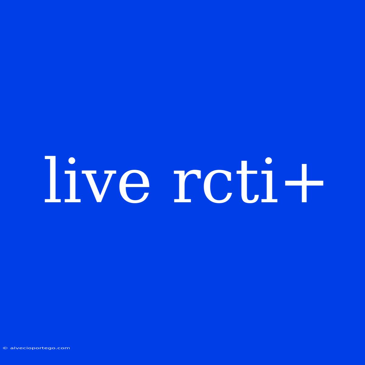 Live Rcti+