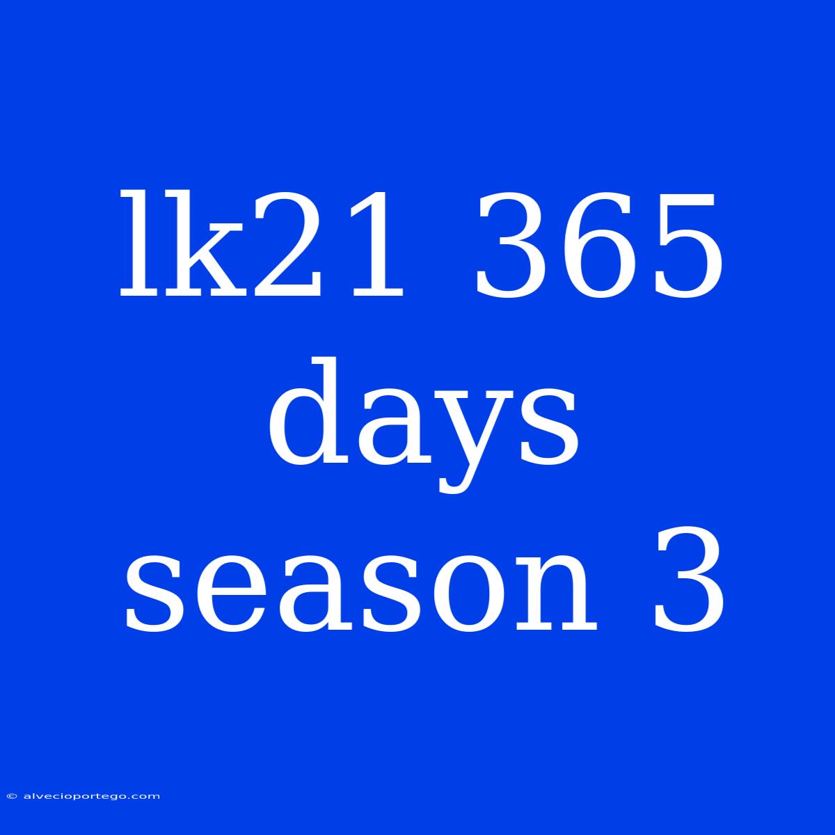 Lk21 365 Days Season 3