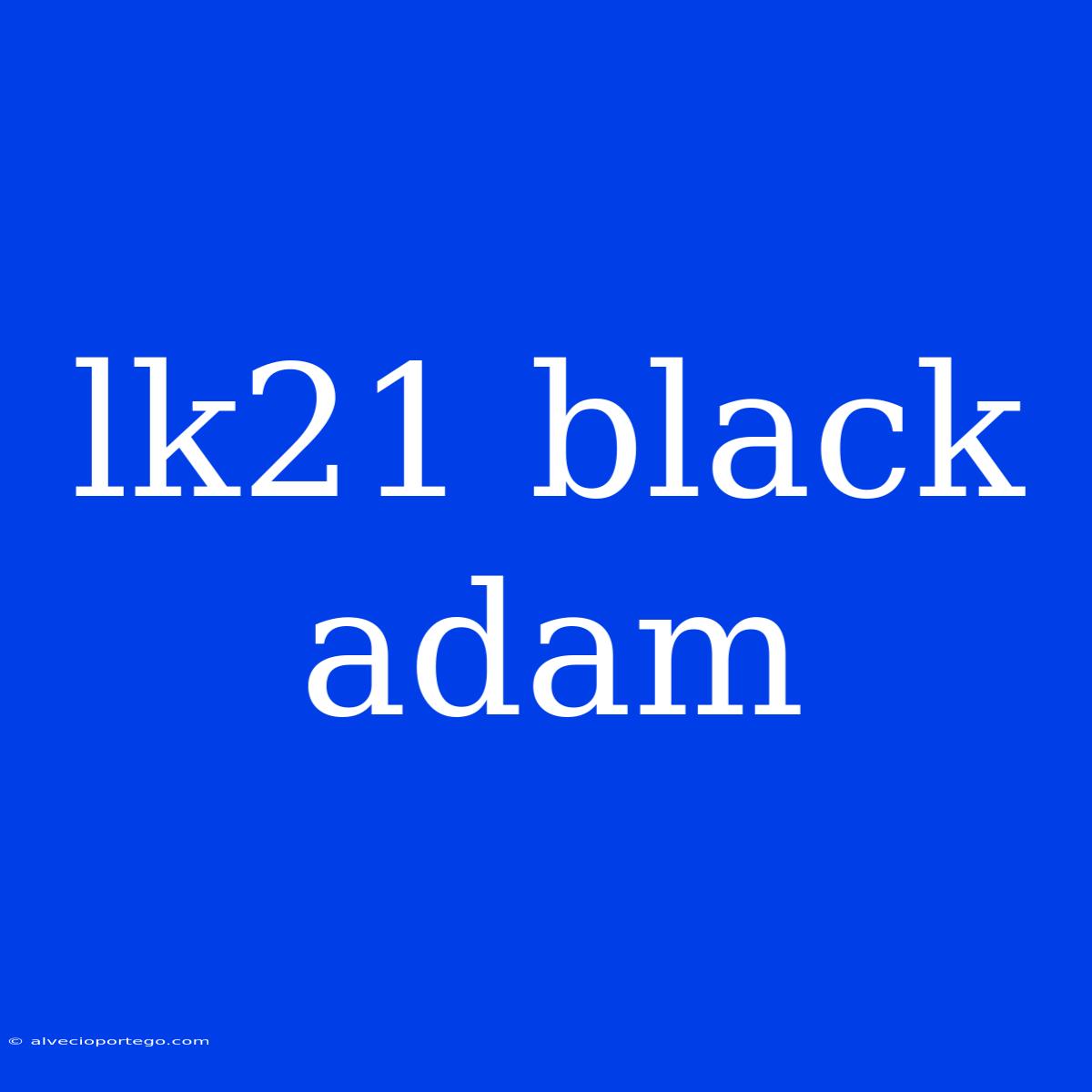 Lk21 Black Adam