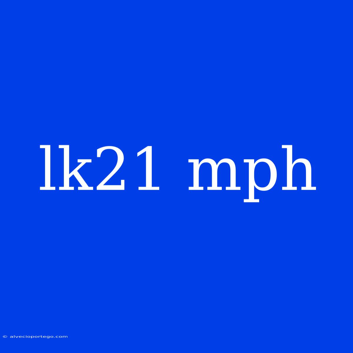 Lk21 Mph