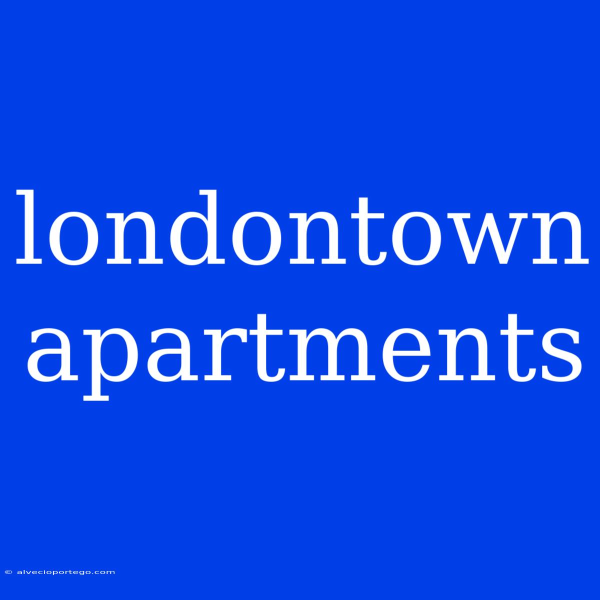 Londontown Apartments