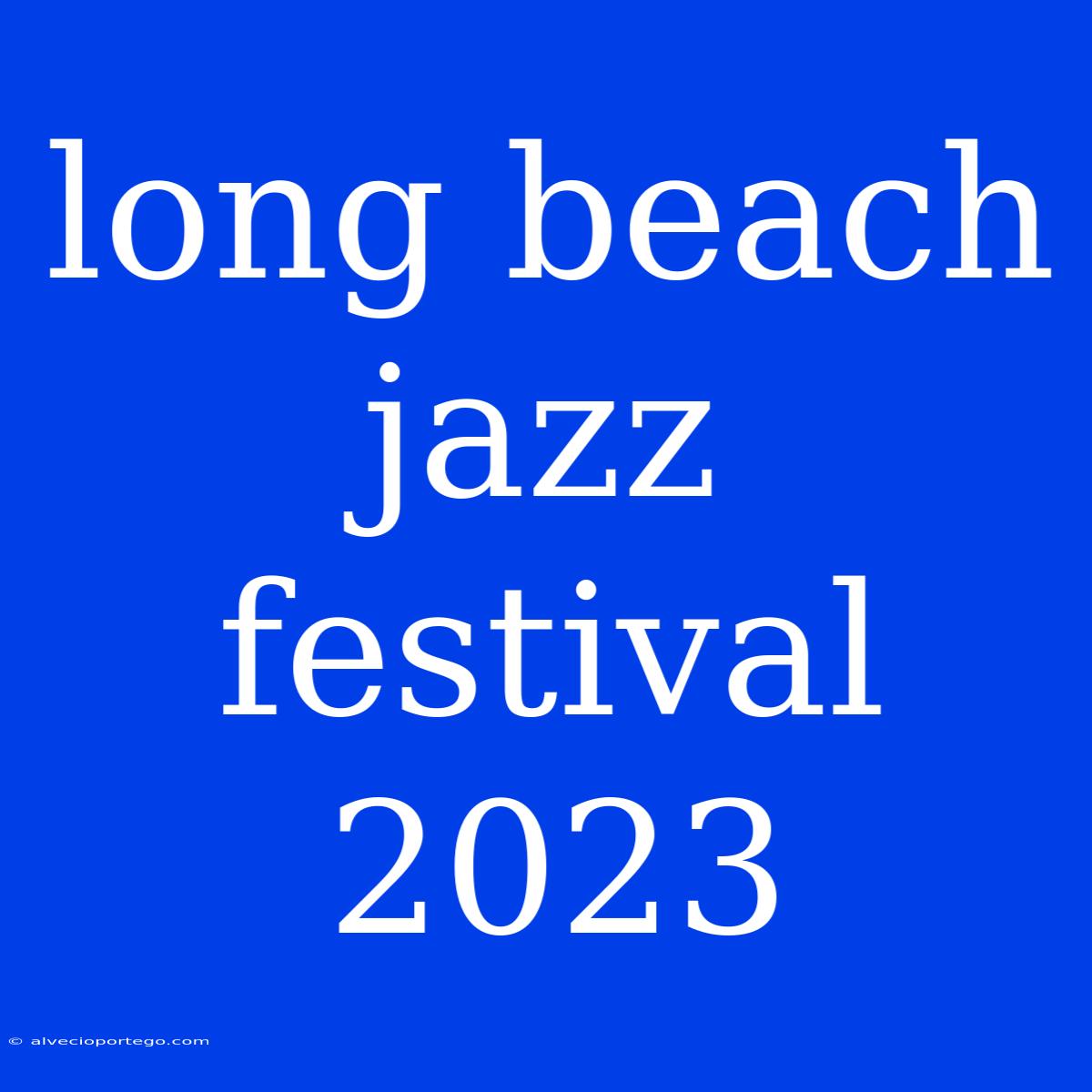 Long Beach Jazz Festival 2023