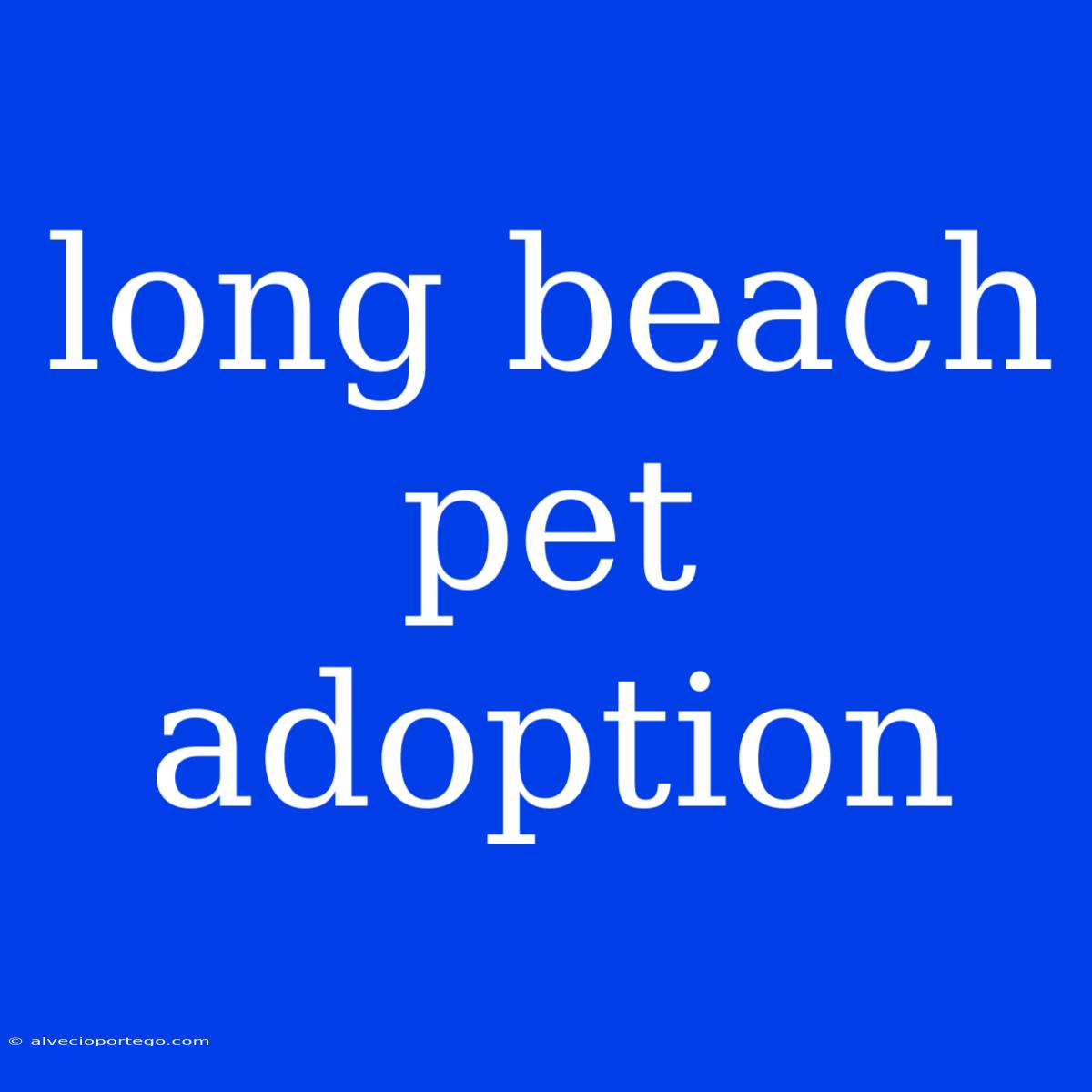 Long Beach Pet Adoption