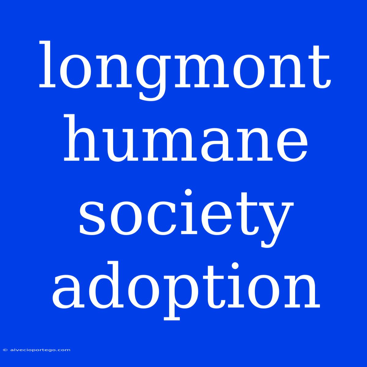 Longmont Humane Society Adoption