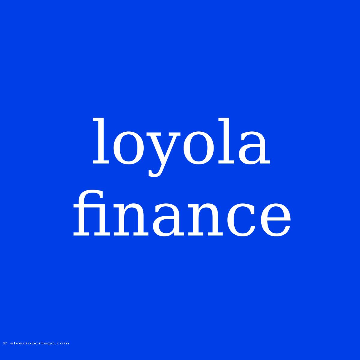 Loyola Finance