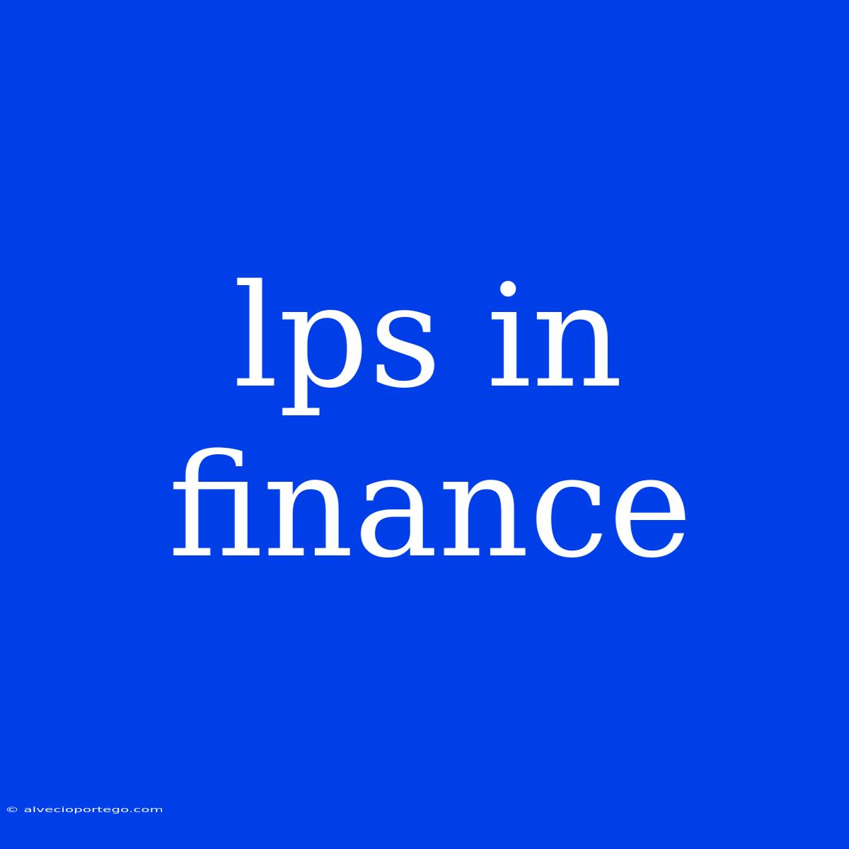 Lps In Finance