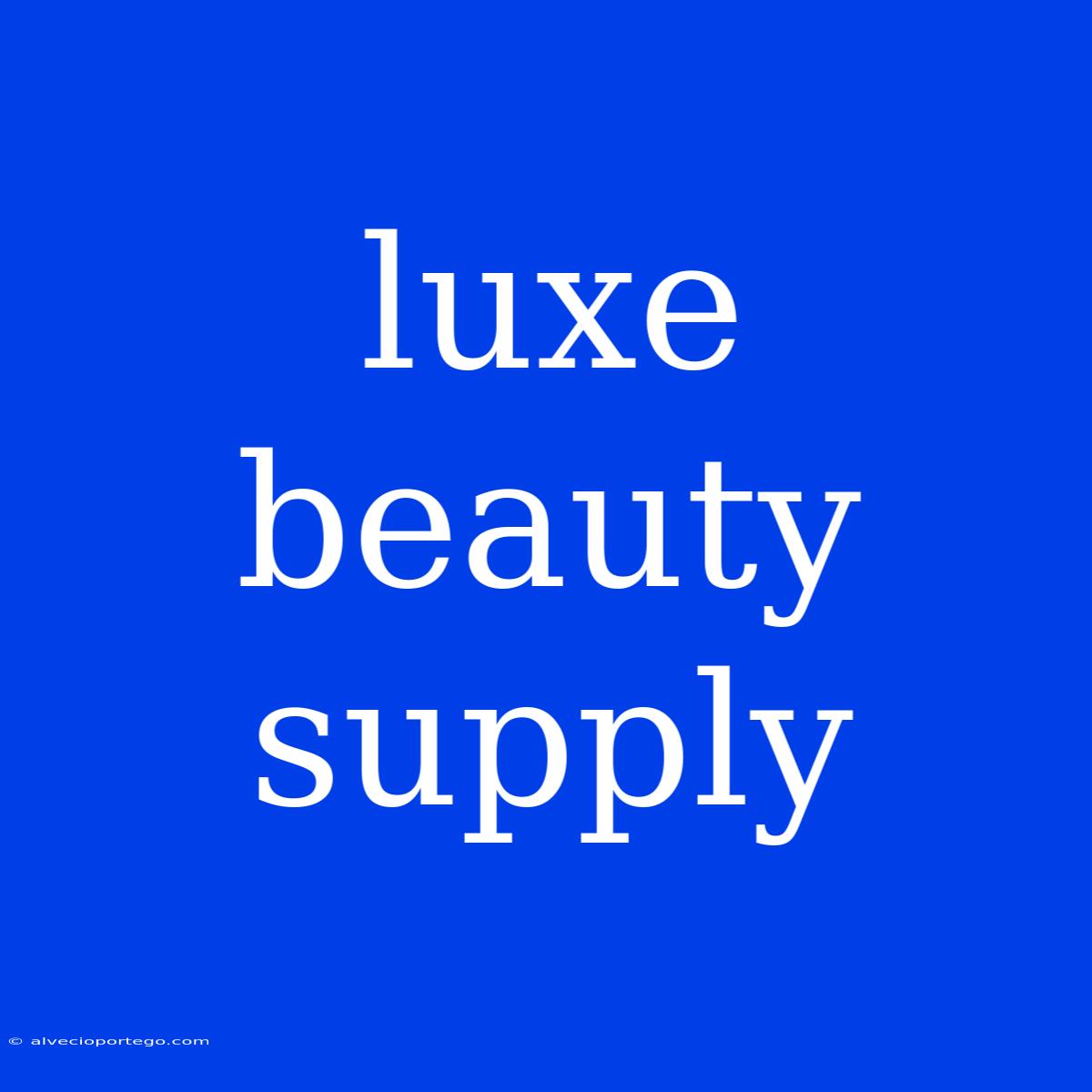 Luxe Beauty Supply