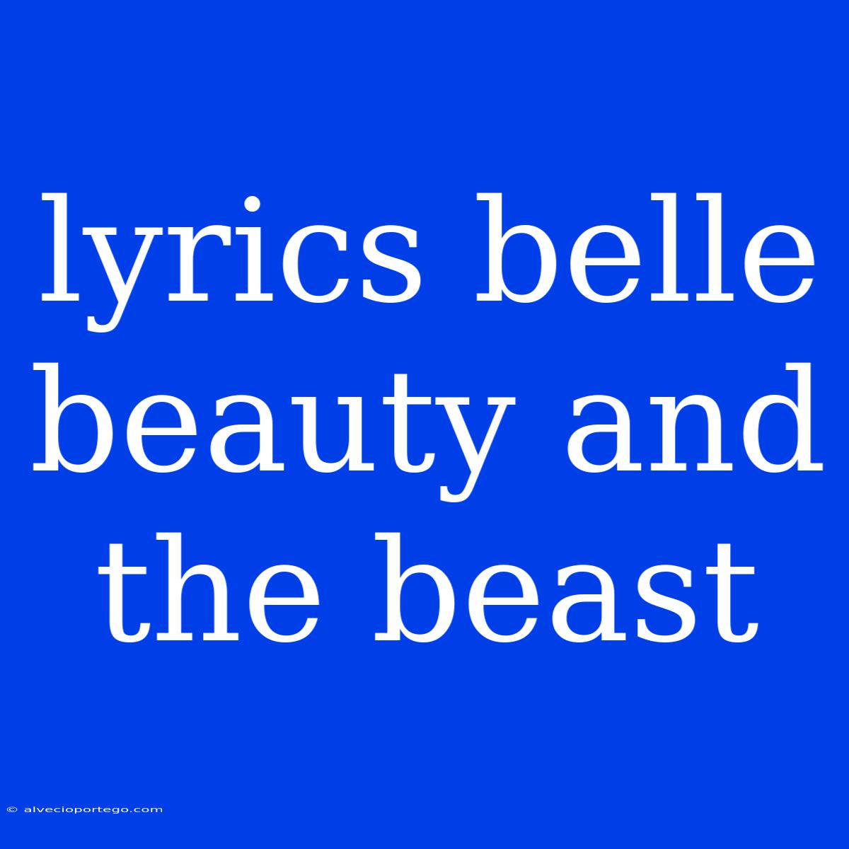 Lyrics Belle Beauty And The Beast