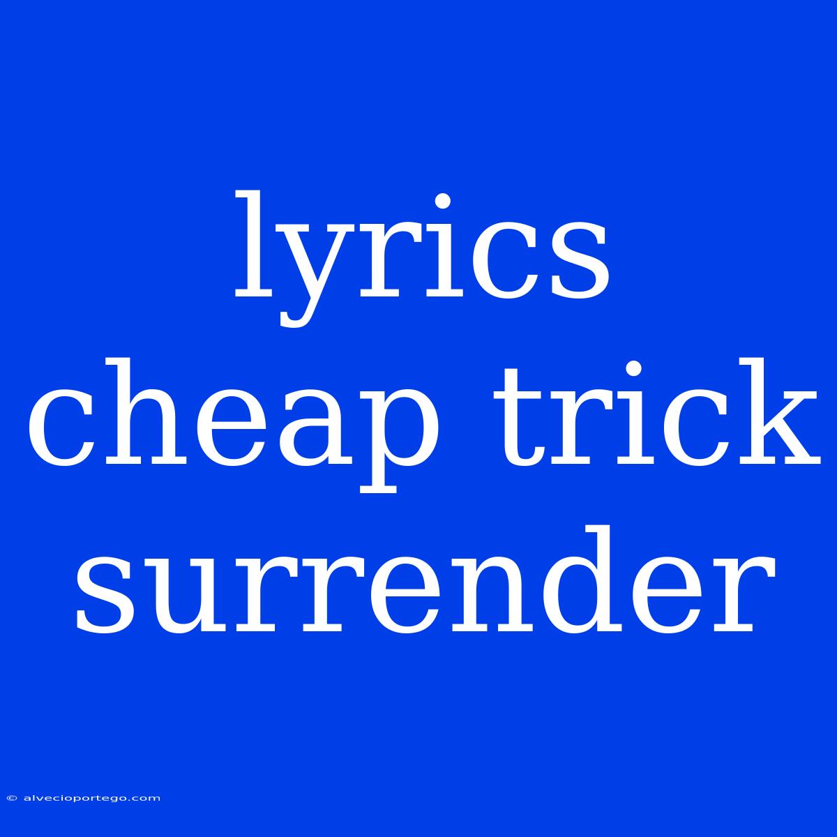 Lyrics Cheap Trick Surrender