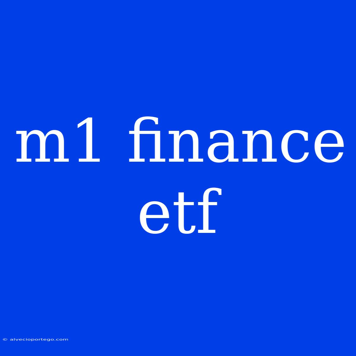 M1 Finance Etf