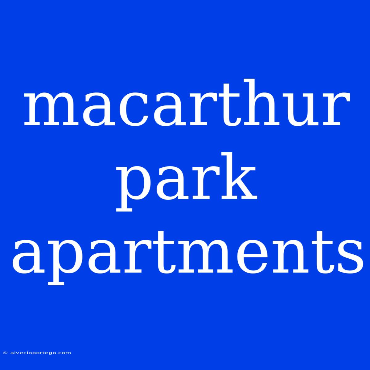 Macarthur Park Apartments