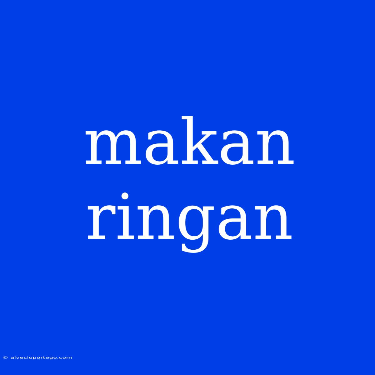 Makan Ringan