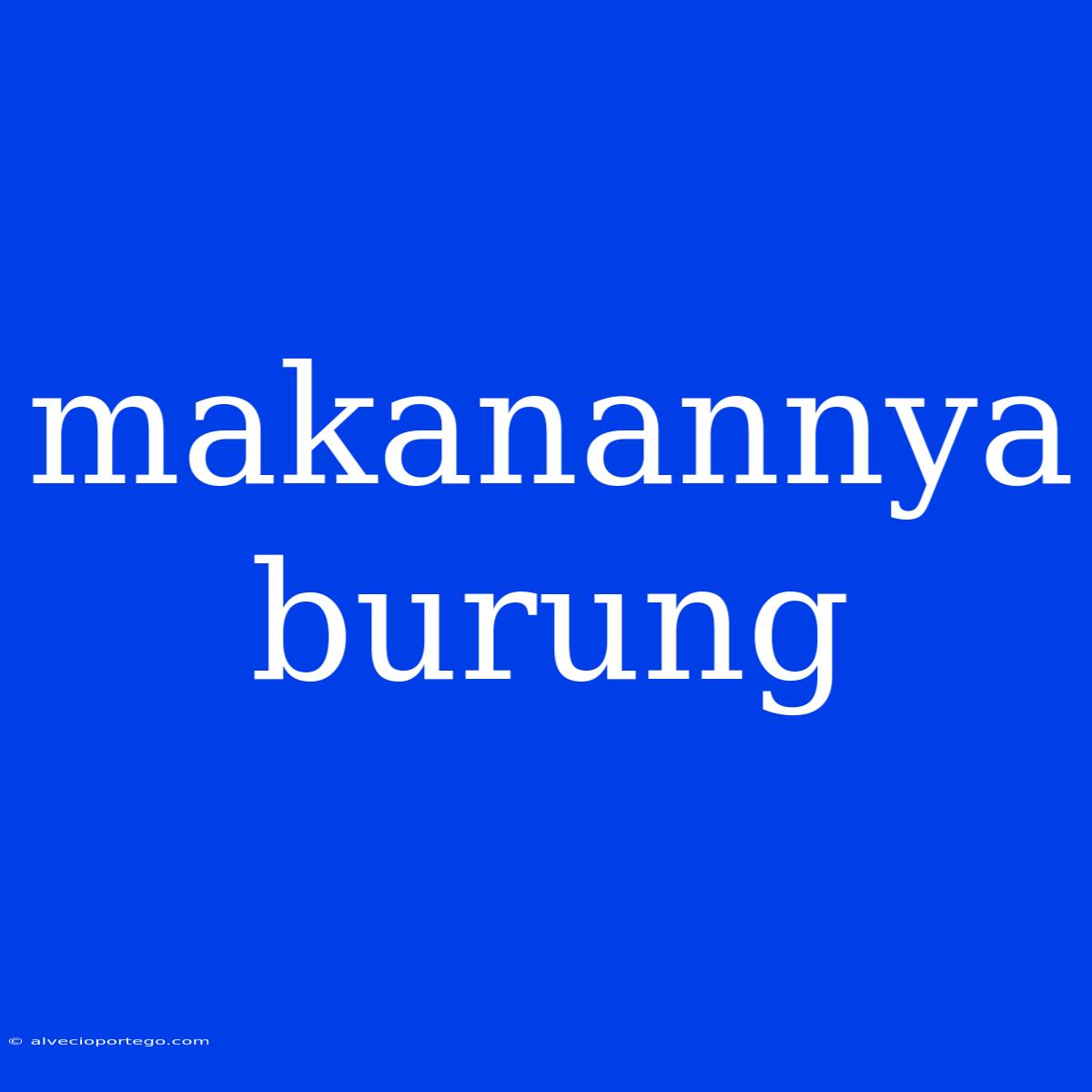 Makanannya Burung