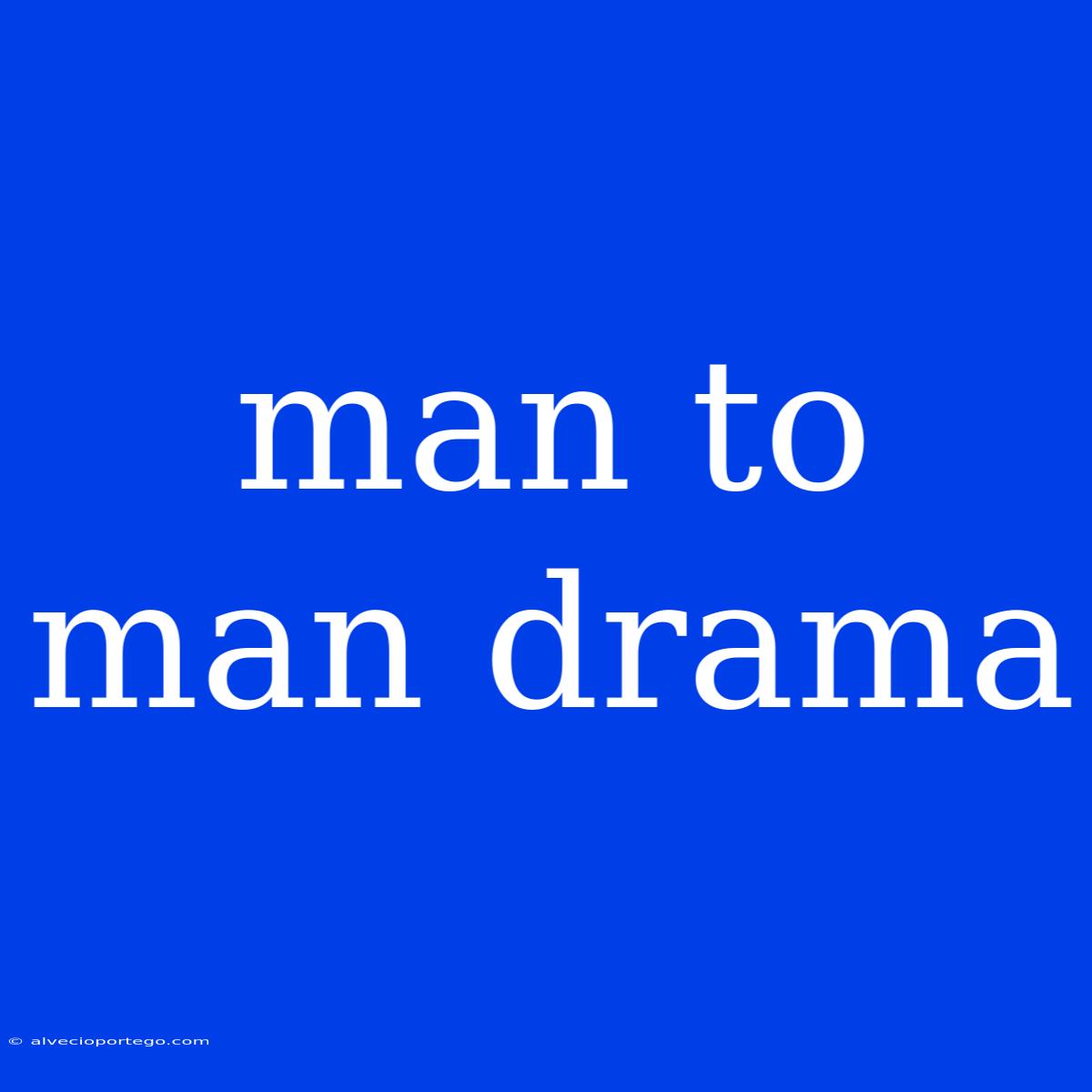 Man To Man Drama