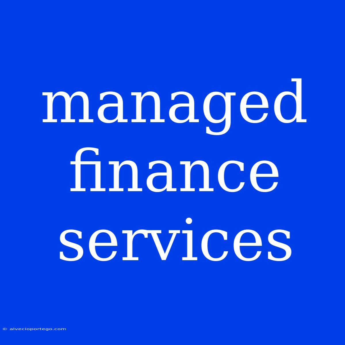 Managed Finance Services