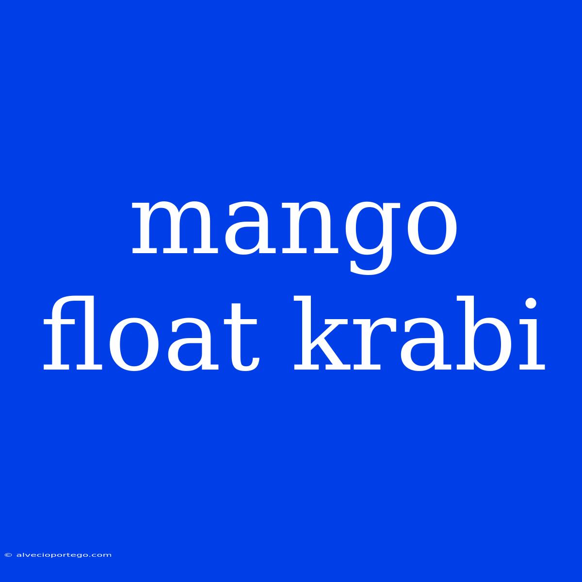 Mango Float Krabi