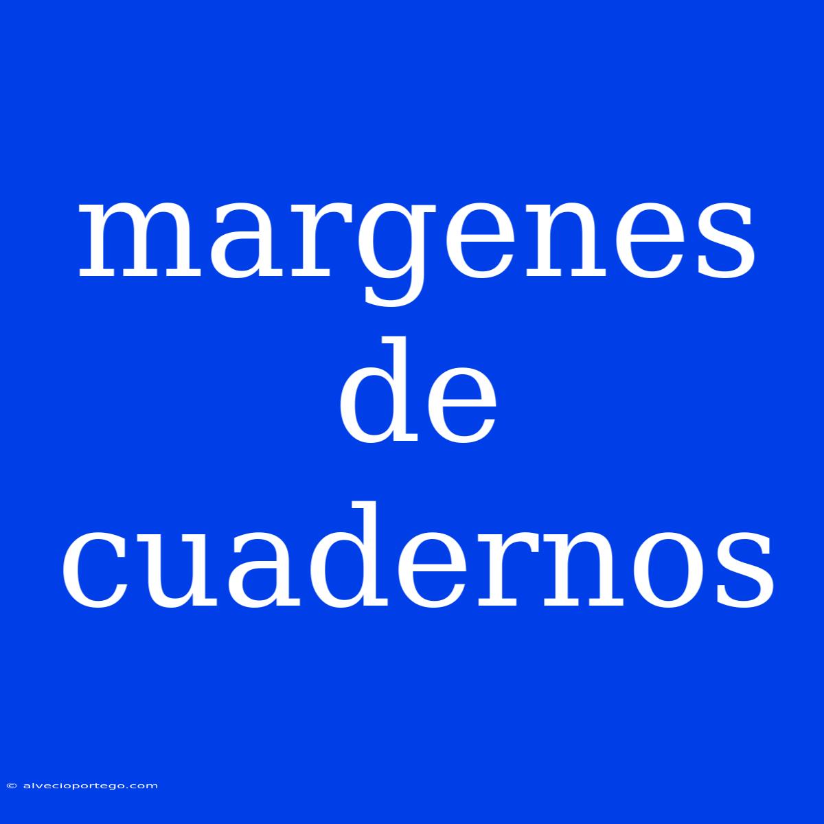 Margenes De Cuadernos