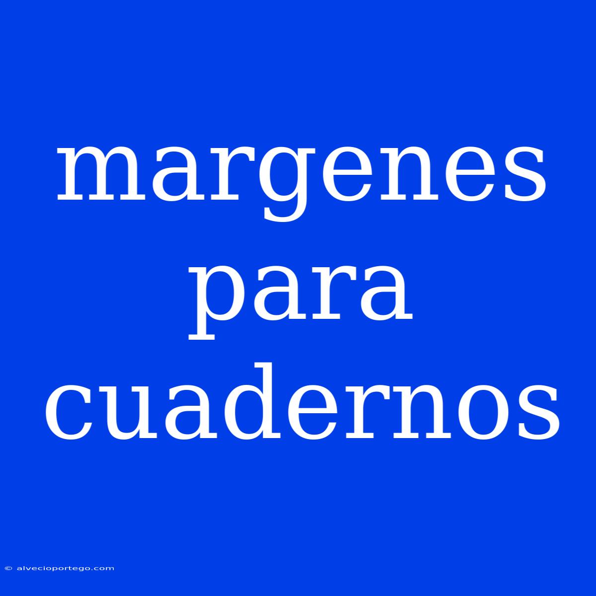 Margenes Para Cuadernos