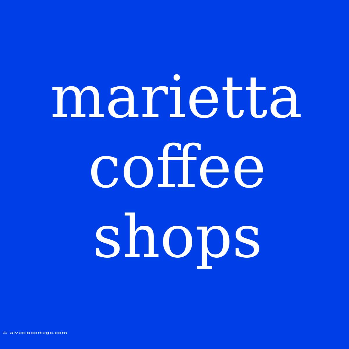 Marietta Coffee Shops