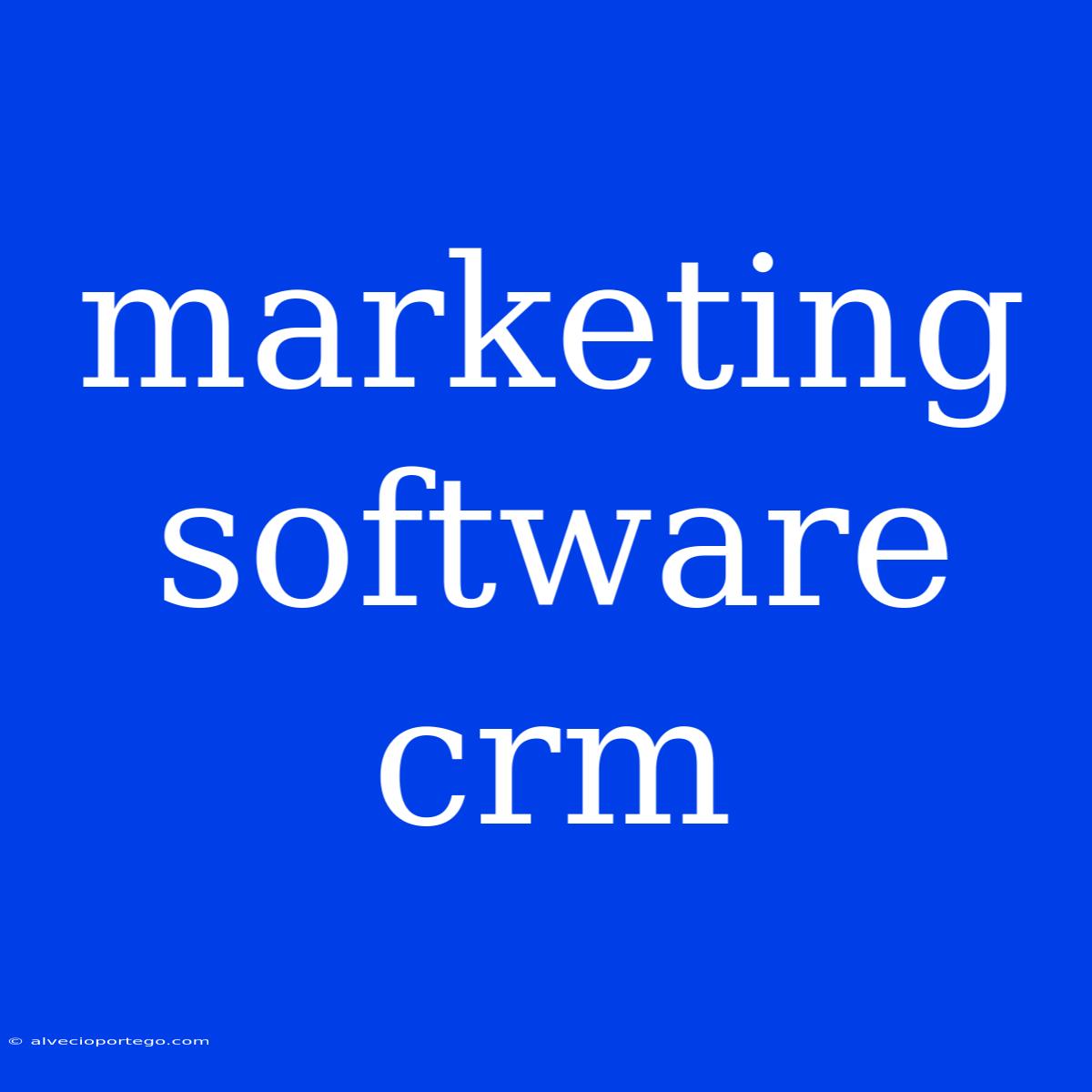 Marketing Software Crm