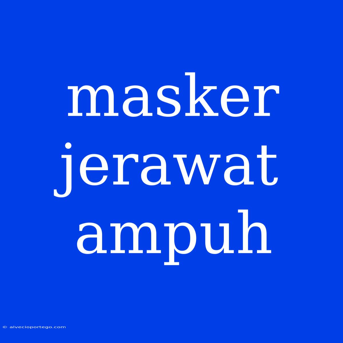 Masker Jerawat Ampuh