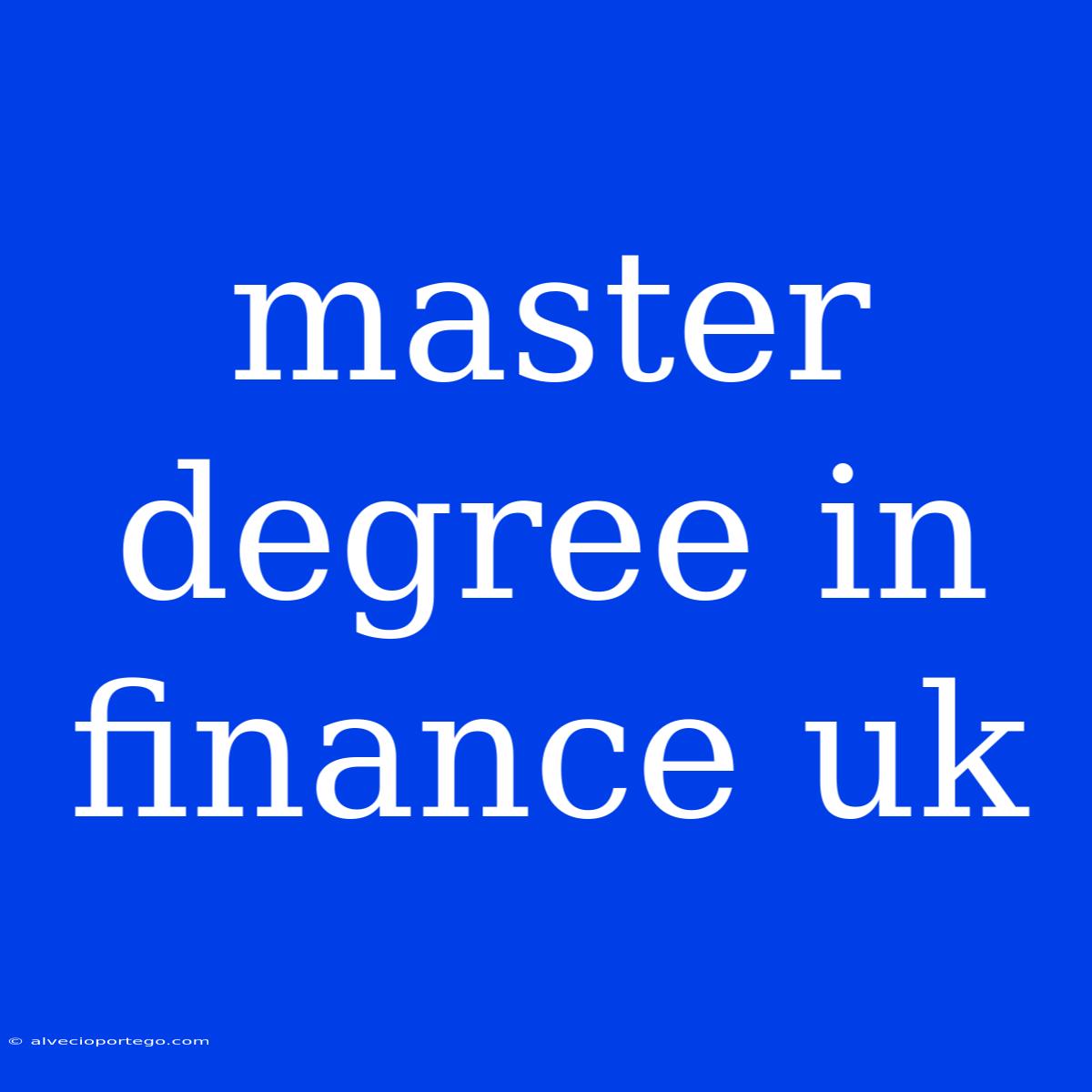 Master Degree In Finance Uk