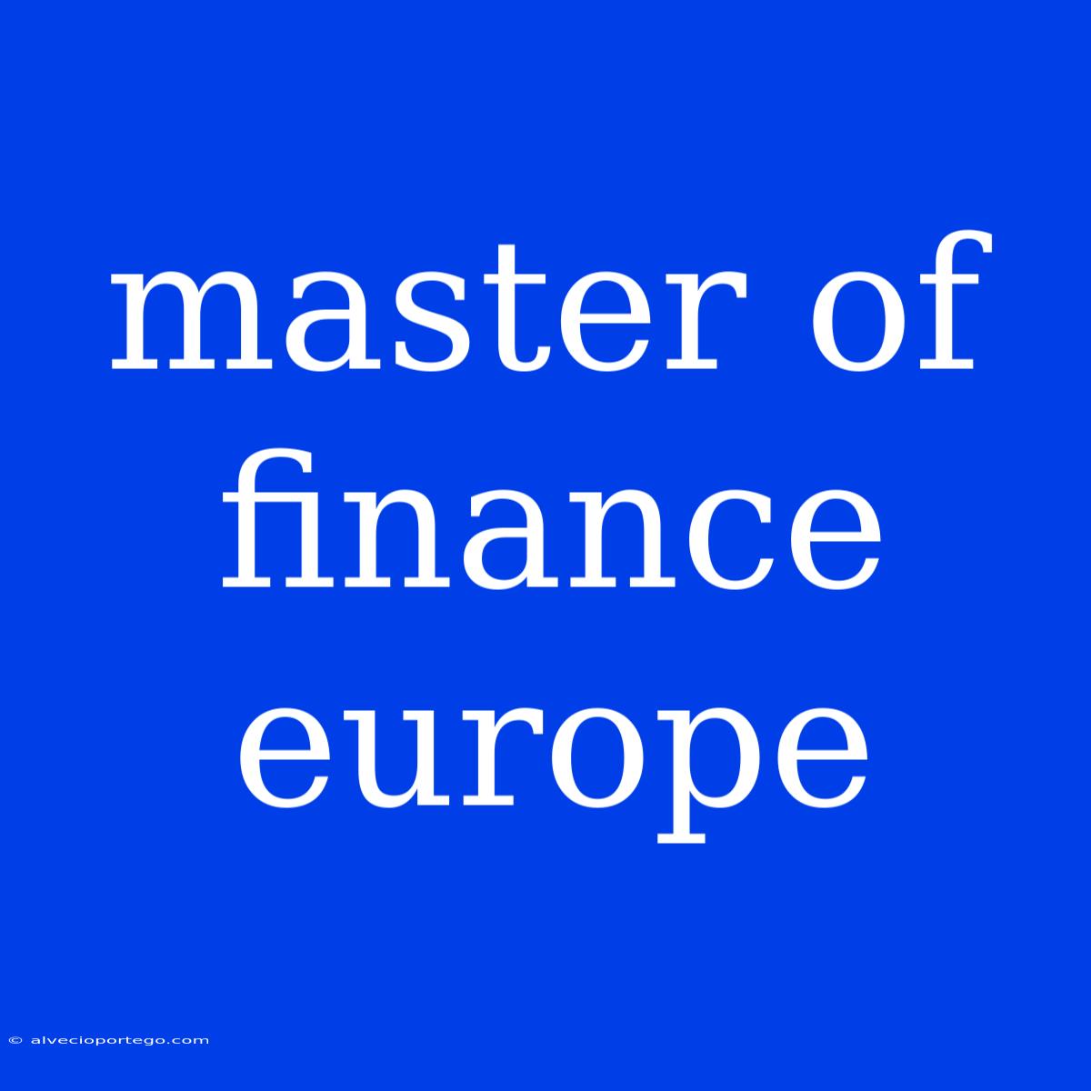 Master Of Finance Europe