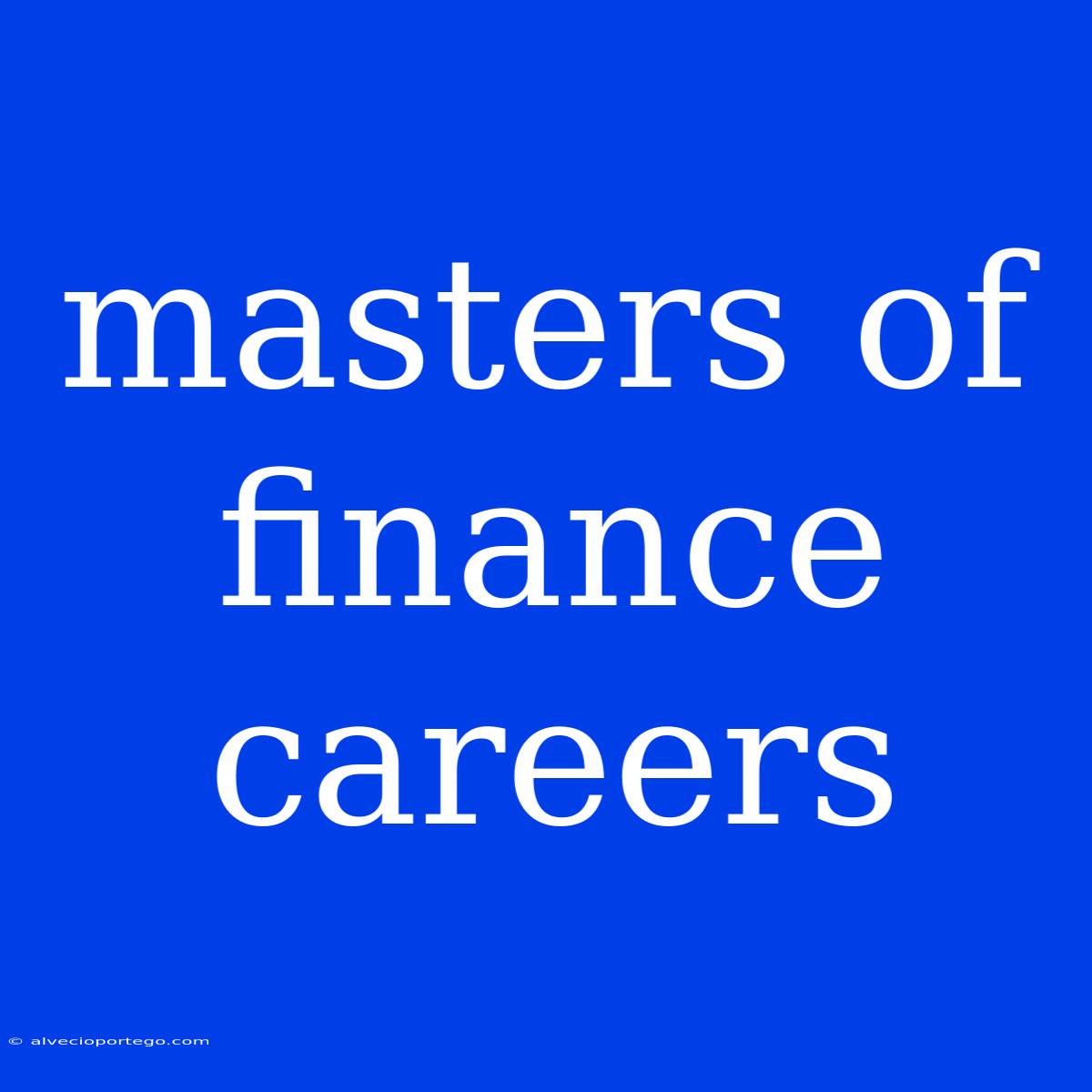 Masters Of Finance Careers