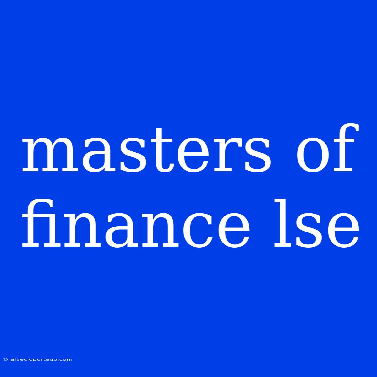 Masters Of Finance Lse