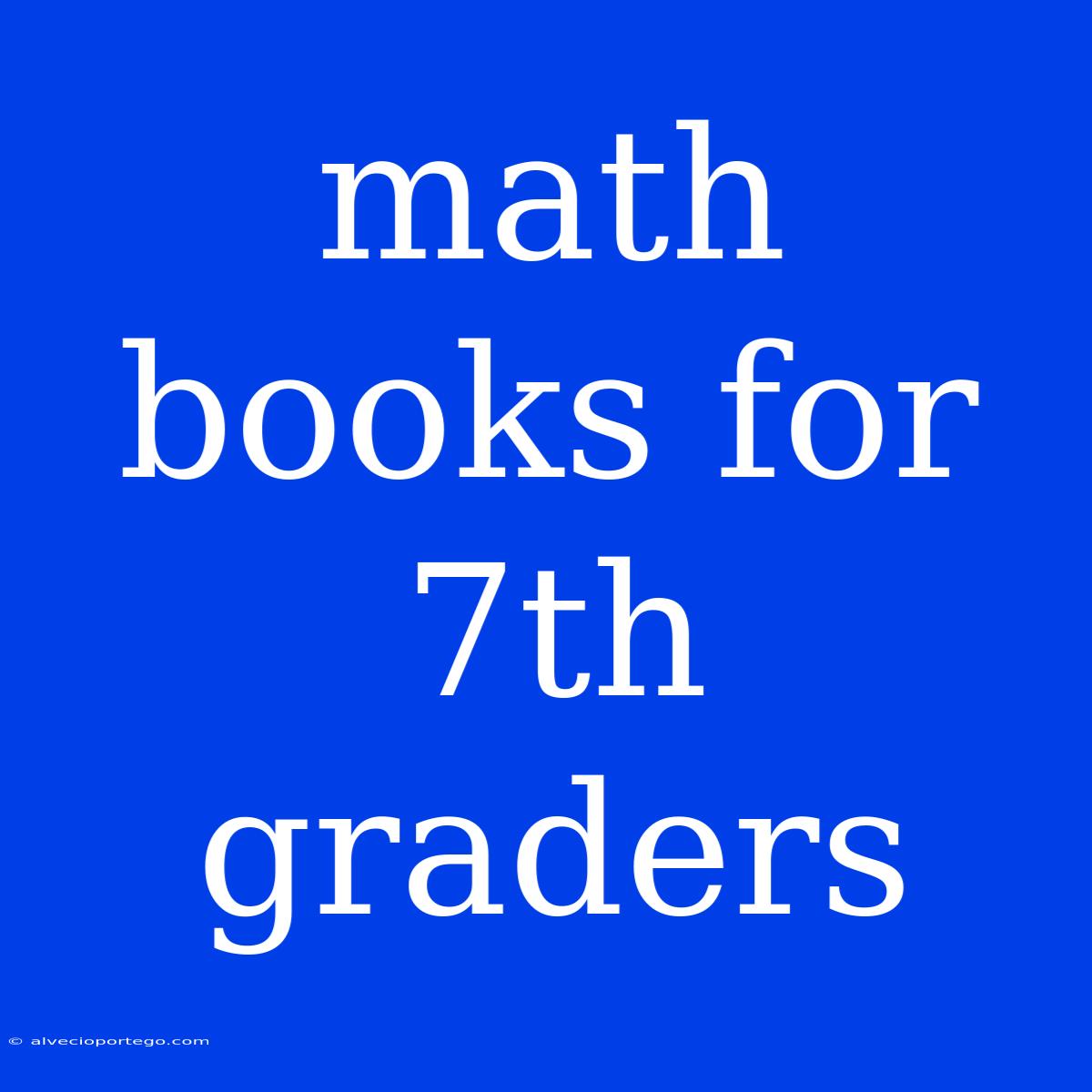 Math Books For 7th Graders