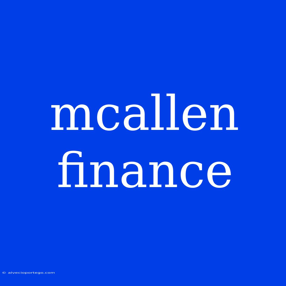 Mcallen Finance