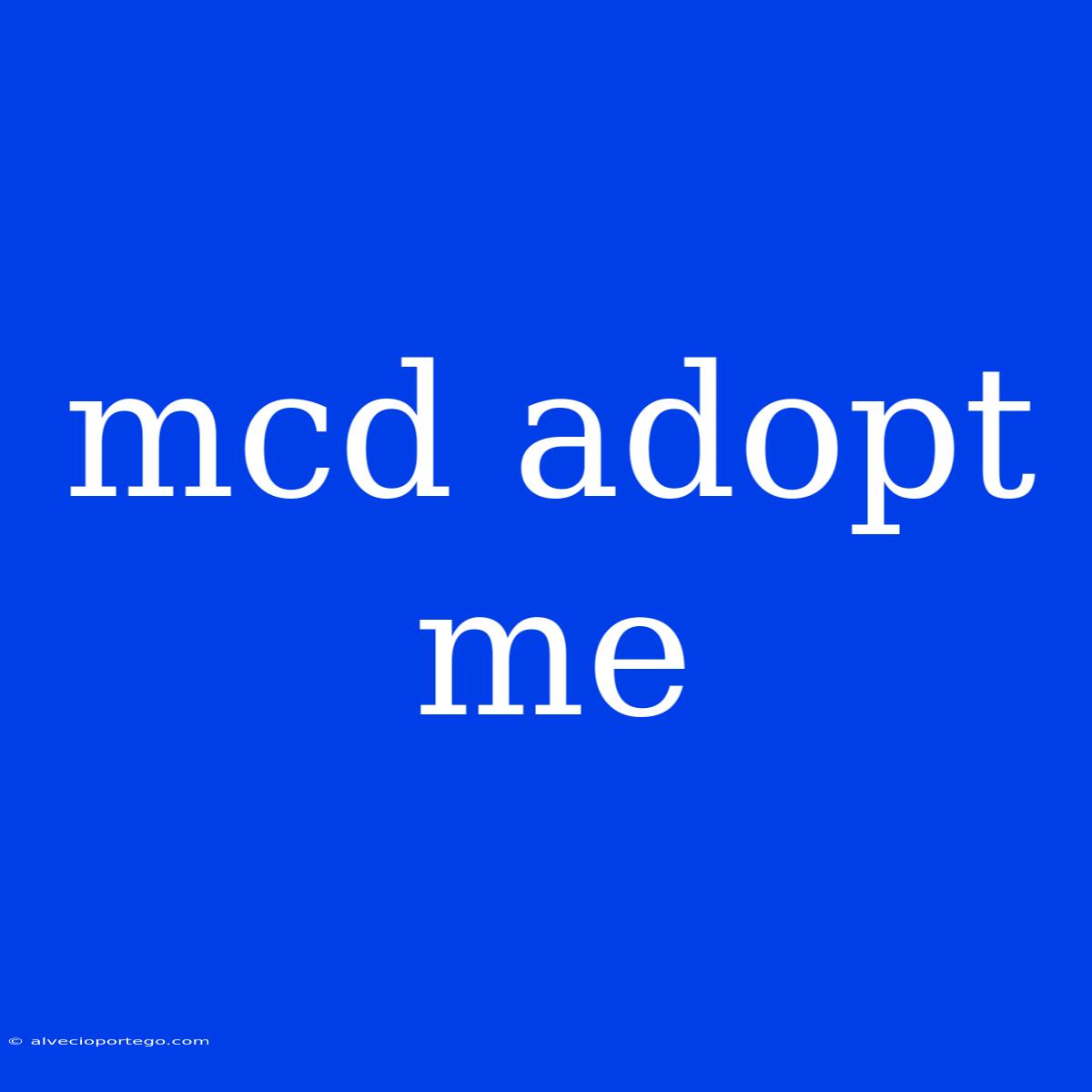 Mcd Adopt Me