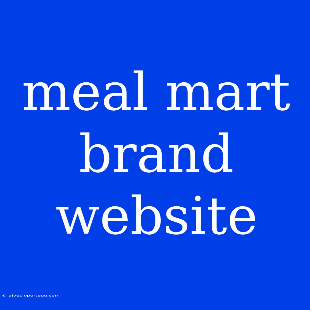 Meal Mart Brand Website