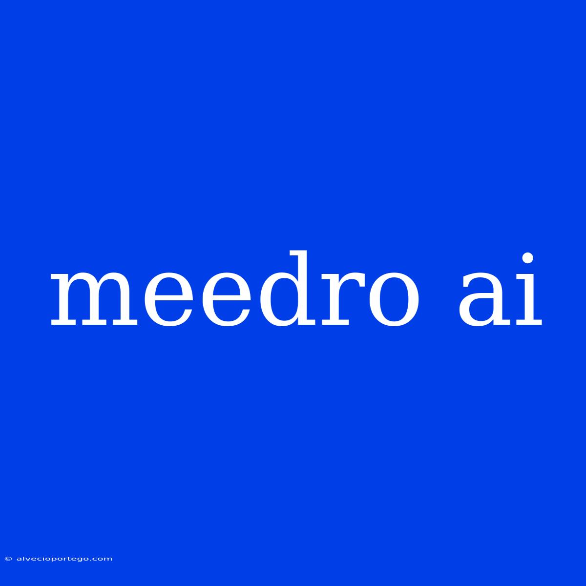 Meedro Ai