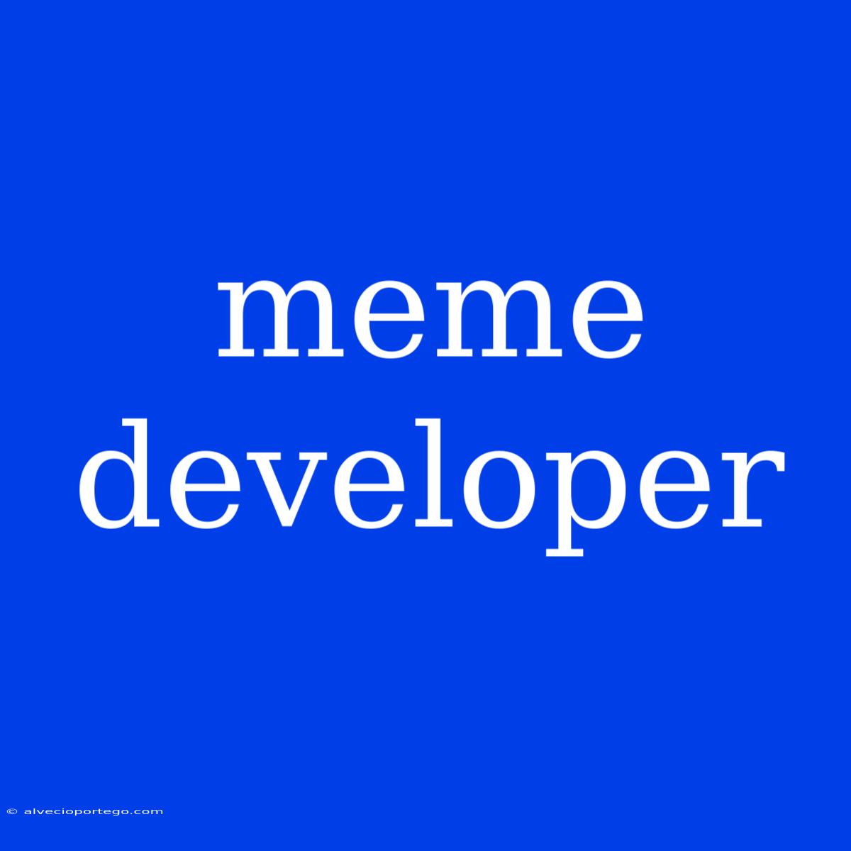 Meme Developer