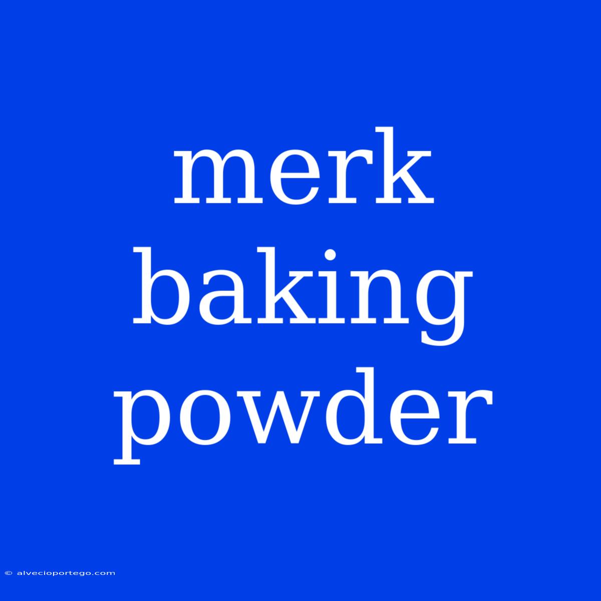 Merk Baking Powder