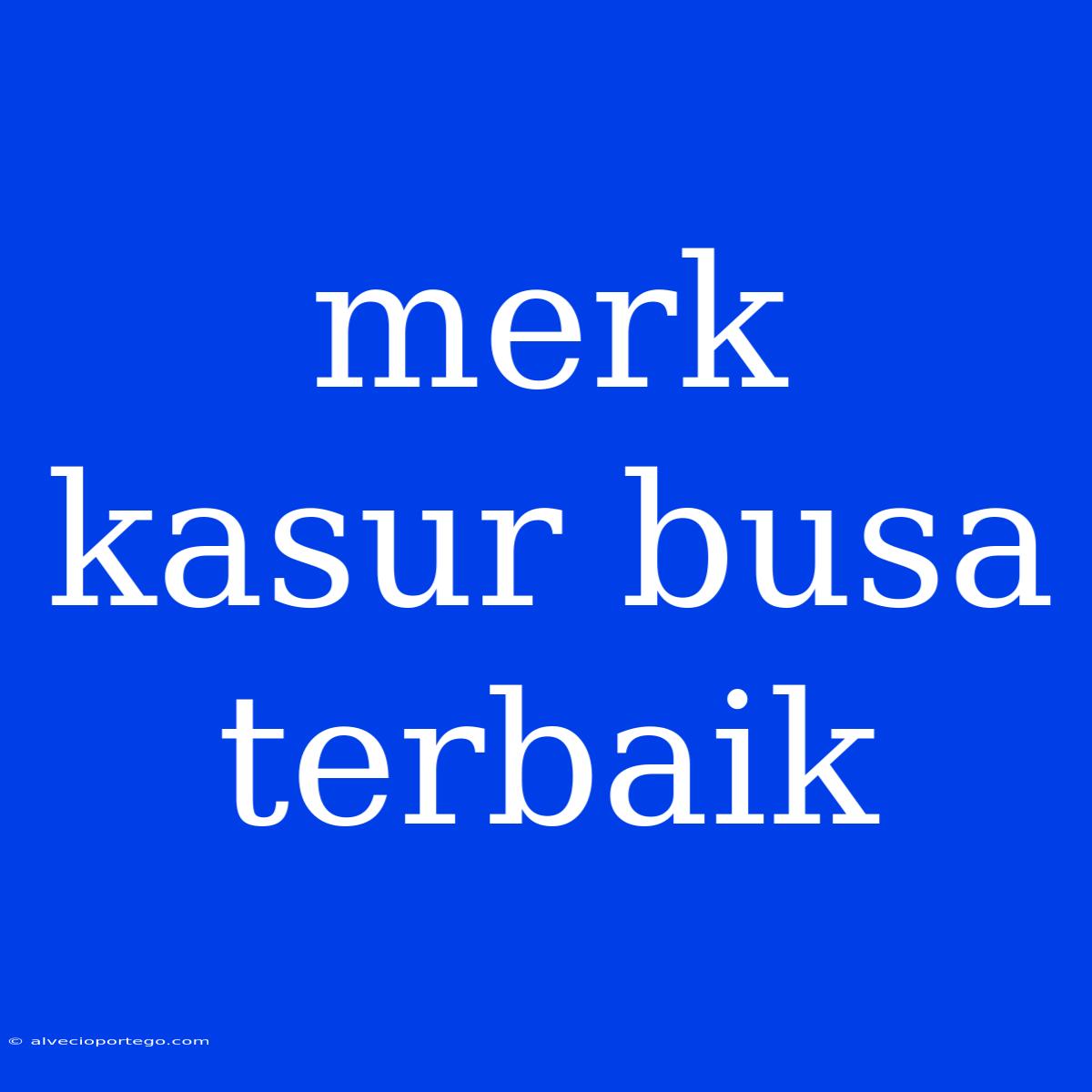 Merk Kasur Busa Terbaik